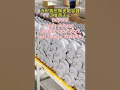 Comprar los condensadores de cerámica de alto voltaje, sólo elige XIWUER. #condensadores de cerámica #fábrica